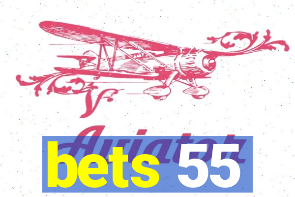 bets 55